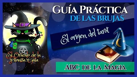 ⭐EL ORIGEN DEL TAROT⭐Guía práctica de las BRUJAS🔮ABC de la MAGIA 🧙‍♂️