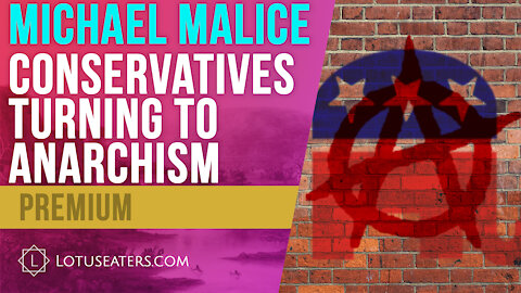 PREVIEW: Interview with Michael Malice - Conservatives Turning To Anarchism