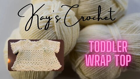 Kay's Crochet Toddler Wrap Top