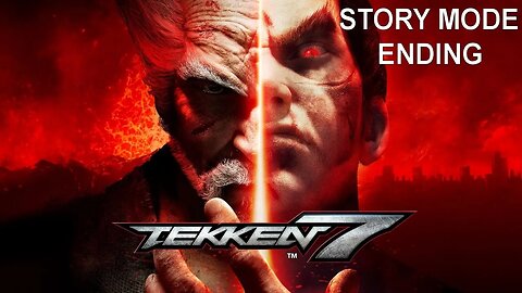 Tekken 7 - Story Mode Ending (PS4)