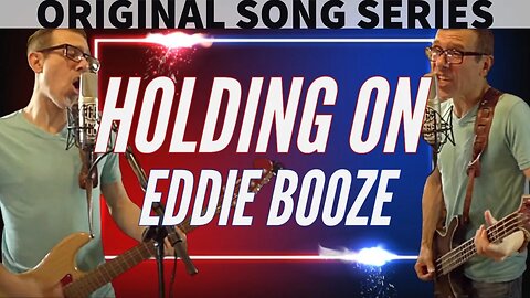MUSIC | EDDIE BOOZE - HOLDING ON | ORIGINAL SONG | OFFICIAL VID #1