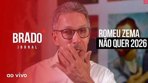 ROMEU ZEMA NÃO QUER 2026 - AO VIVO: BRADO JORNAL - 26/09/2023