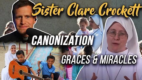 Sister Clare Crockett: Canonization, Graces & Miracles