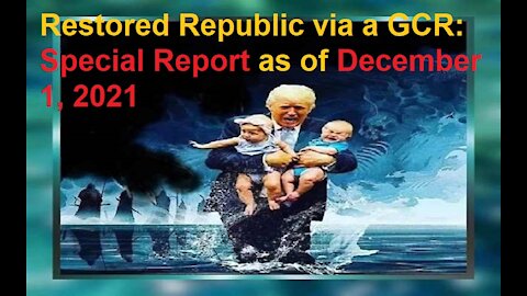 Restored Republic via a GCR Special Report as of December 1, 2021(1)