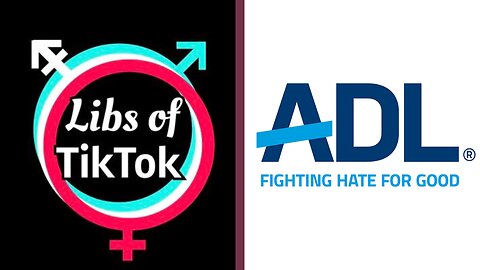 The Anti-Defamation League BULLYING Big Tech to Censor 'Libs of TikTok' Account