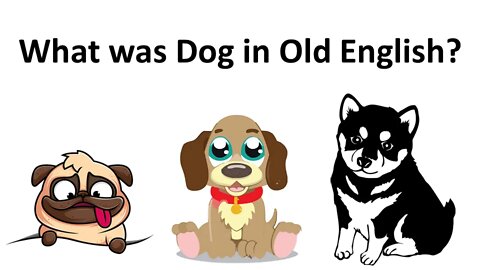 What was Dog in Old English?
