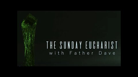Sunday Eucharist - January 23rd, 2022