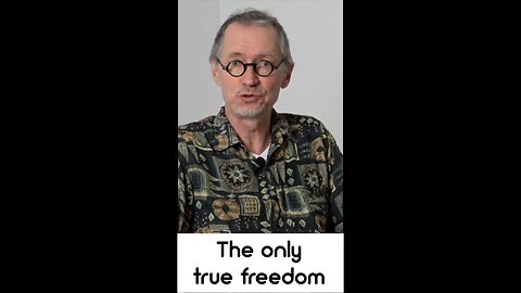 The Only True Freedom