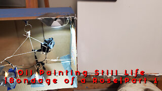 Oil Painting ASMR | Bondage of a Rose | Still Life | Part 1