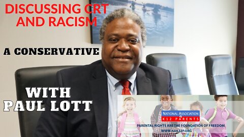 PAUL LOTT TALKS CRT AND RACISM AS A CONSERVATIVE