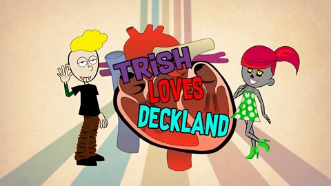 Trish Loves Deckland