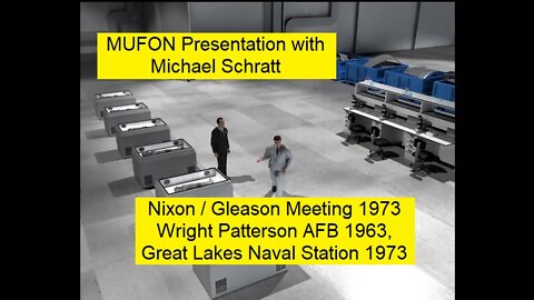 MUFON Presentation with Michael Schratt - Part 9 - Nixon/ Gleason Mtg & More - Let's Figure This Out