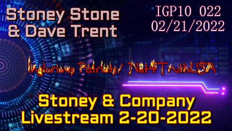 IGP10 022 - Stoney & Company Livestream 2-20-2022