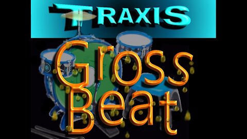 Gross Beat by Traxis