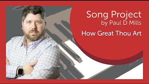 How Great Thou Art by Paul D Mills