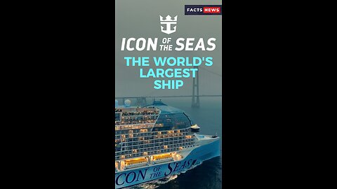 Icon of the Seas, the world's largest ship #factsnews #shorts