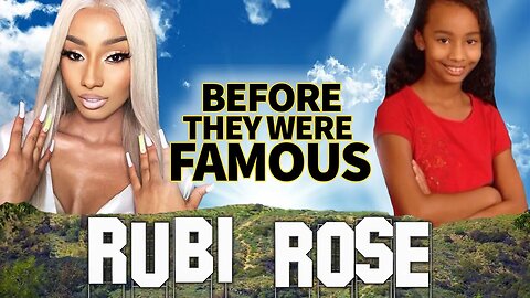 Rubi Rose | Before They Were Famous | Big Mouth & OnlyFans