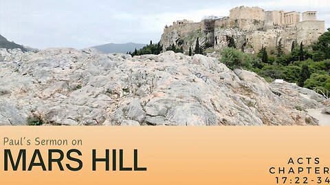 "Paul's Sermon On Mars Hill" Acts Chapter 17:22-34