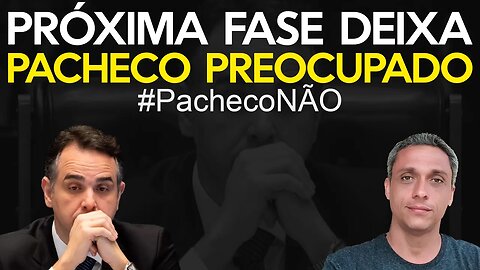 Urgente! Entramos na próxima fase para impedir Pacheco/LULA de destruir o Brasil