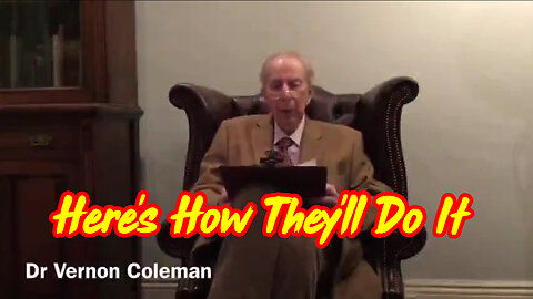 Dr. Vernon Coleman HUGE > Here's How They'll Do It