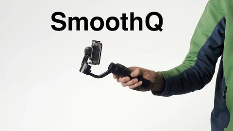 Zhiyun SmoothQ: Smoother Video with Your Smartphone