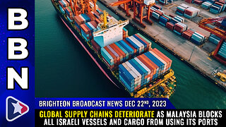 BBN, Dec 22, 2023 - Global supply chains DETERIORATE...