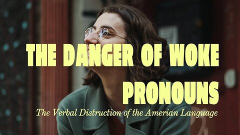 It's Time to Stop Using the 68 Woke Gender Pronouns