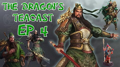 Guan Yu! A GOD Among Men! | The Dragon's Teacast Ep 4