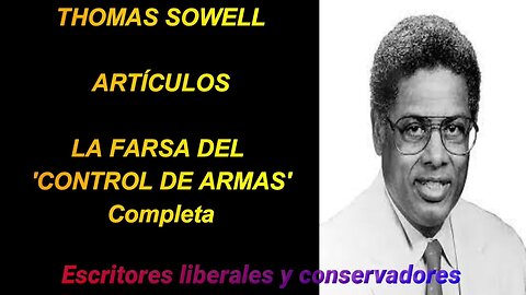 Thomas Sowell - La farsa del 'control de armas'