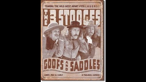 The Three Stooges - Goofs and Saddles