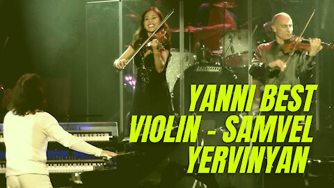 Yanni Best Violin - samvel yervinyan - ( the best violin performances) with yanni._000