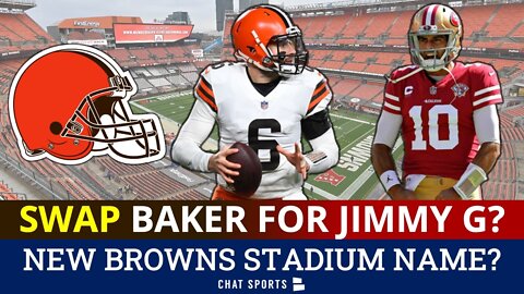 CRAZY Browns Trade Rumor: Baker Mayfield For Jimmy Garoppolo?