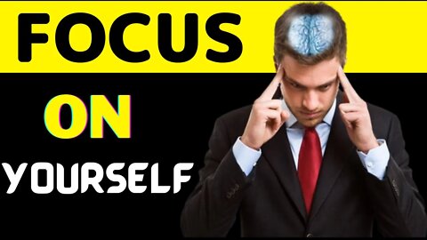 How to Focus on Yourself and Not Others | Self Improvement Video | Personality For Success |