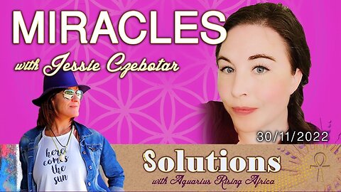 SOULutions with ARA - Jessie Czebotar Discusses Miracles (November 2022)