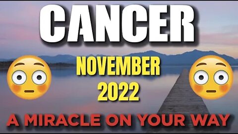Cancer ♋ 😳😲 A MIRACLE ON YOUR WAY😳😲 🙌 Horoscope for Today NOVEMBER 2022 ♋ Cancer tarot ♋