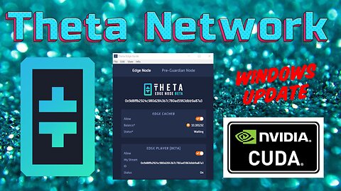 Theta Network Update: Edge Nodes for Windows will be updated to support CUDA, TC24 in Vegas, & more