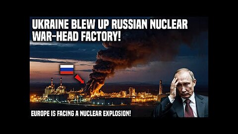 Russian Territories Quarantined! Ukraine Blew up Russia's Nuclear War-Head Facility! War has Stopped