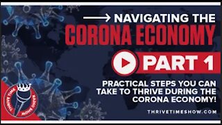 Navigating the Coronavirus Economy (Part 1) | Practical Steps You Can Take to Thrive