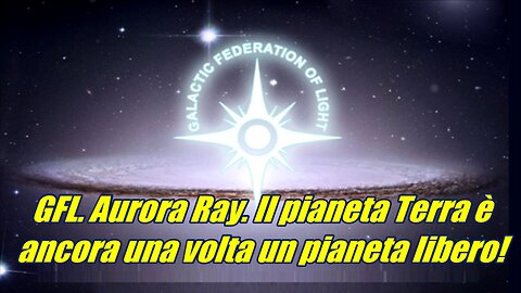 GFL. Aurora Ray. Il pianeta Terra è ancora una volta un pianeta libero!