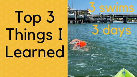 3 SWIMS IN 3 DAYS! WHAT I LEARNED