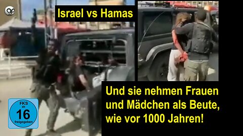 Israel: Moslem-Terroristen-Grossangriff - Und sie nehmen Frauen als Beute, wie vor 1000 Jahren!