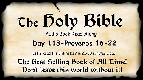 Midnight Oil in the Green Grove. DAY 113 - PROVERBS 16-22 KJV Bible Audio Book Read Along