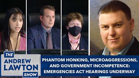 Phantom honking, microaggression, and government incompetence: Emergencies Act hearings are underway