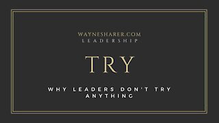 Why Leaders Don't Try