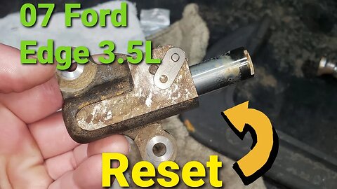 Resetting Timing Chain Tensioner 07 Ford Edge 3.5L