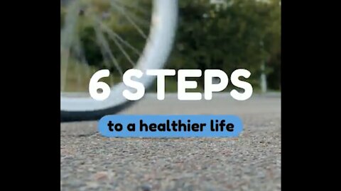 6 Steps to a Healthier Life