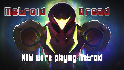 Metroid Dread Ep. 4 -- Morph Ball (Finally!) and Varia Suit (Looks Sick!)