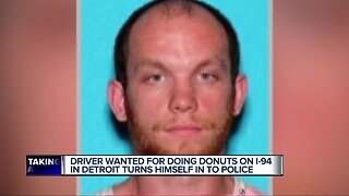 Suspect wanted for doing donuts in I-94 in Detroit turns himself in