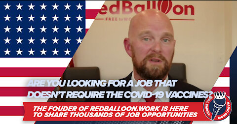 Are You Looking for Great Jobs That Don’t Require a COVID-19 Vaccine? with RedBalloon.Work Founder