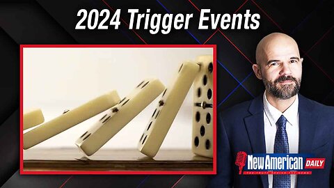 New American Daily | Events Most Likely to Trigger Disorder in 2024
